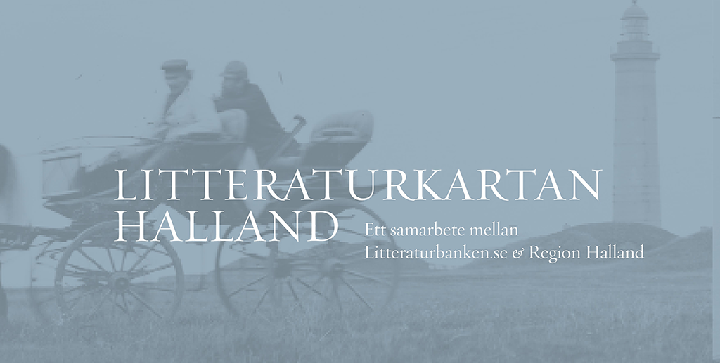 Blåtonad bild där man ser en hästdragen vagn och en fyr i bakgrunden, på bilden ligger texten "Litteraturkartan Halland".